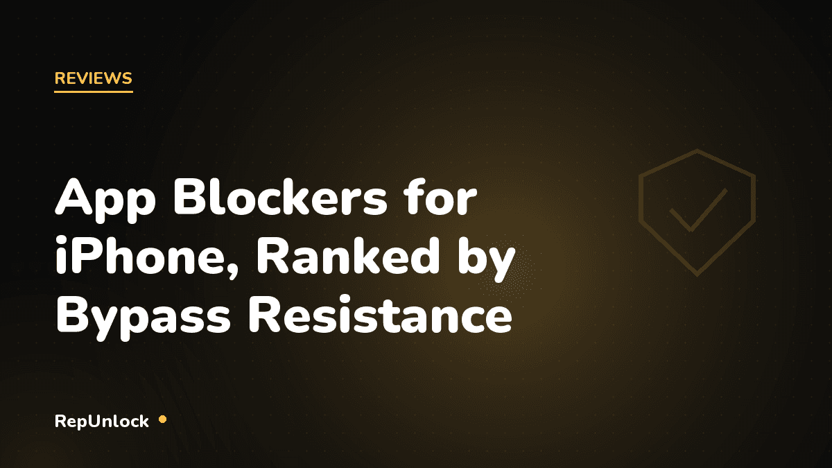App Blockers for iPhone, Ranked by Bypass Resistance — RepUnlock article cover